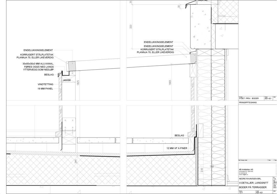 KANAL, FØRES OGSÅ NED LANGS YTTERVEGG SOM NEDLØP BESLAG J49X98 VINDTETTING 19 MM PANEL V-DET. PRIV.