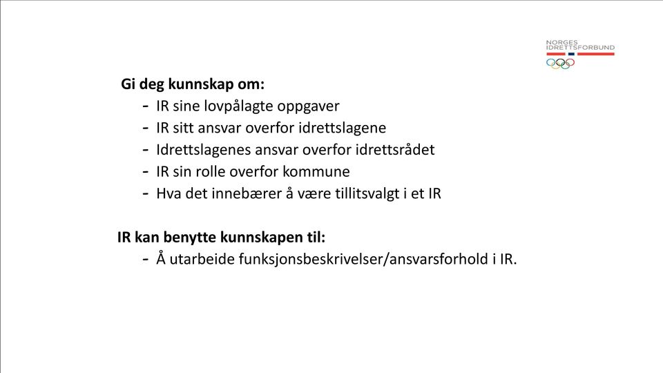 overfor kommune - Hva det innebærer å være tillitsvalgt i et IR IR kan