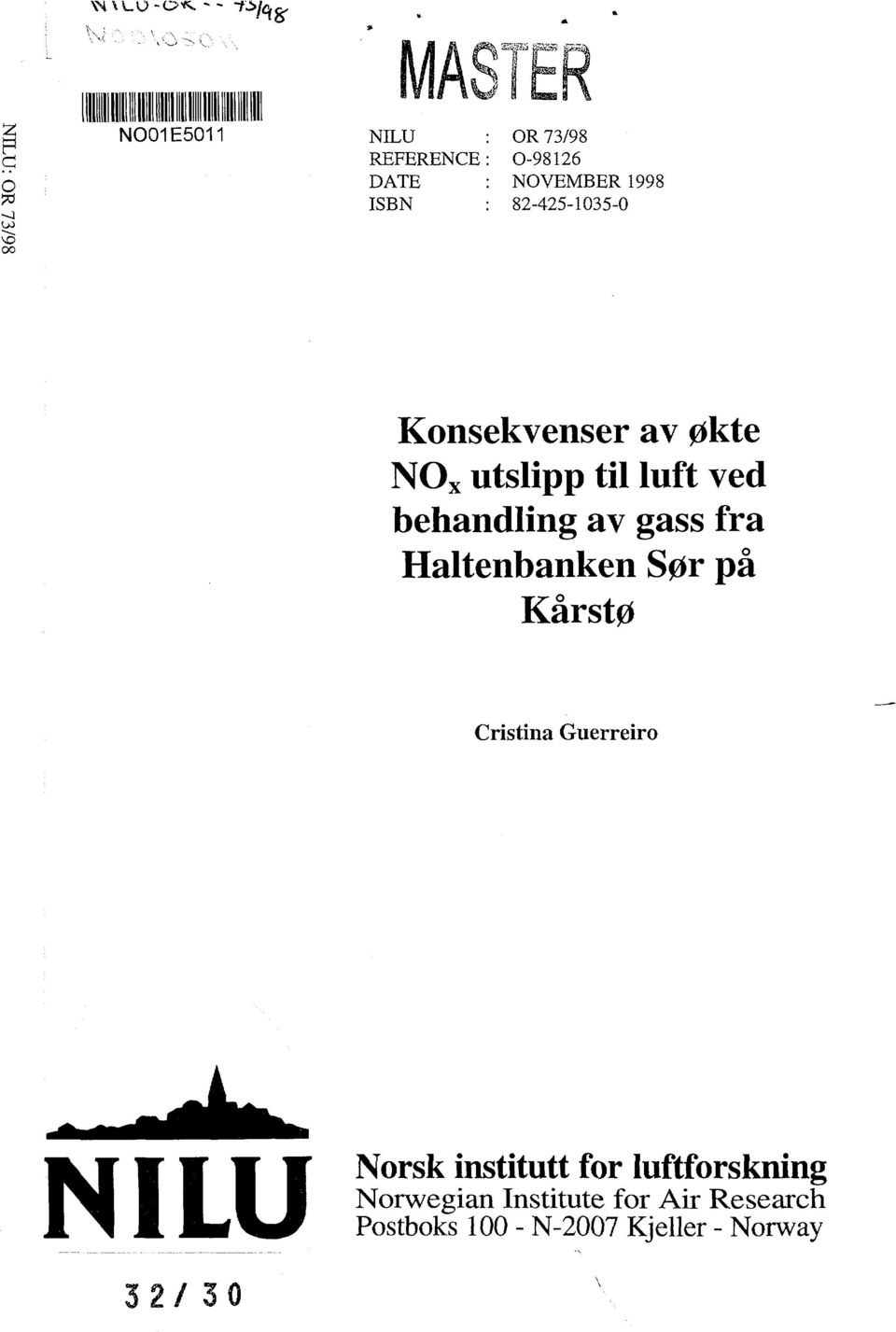 behandling av gass fra Haltenbanken Sør på Kårstø Cristina Guerreiro NILU Norsk