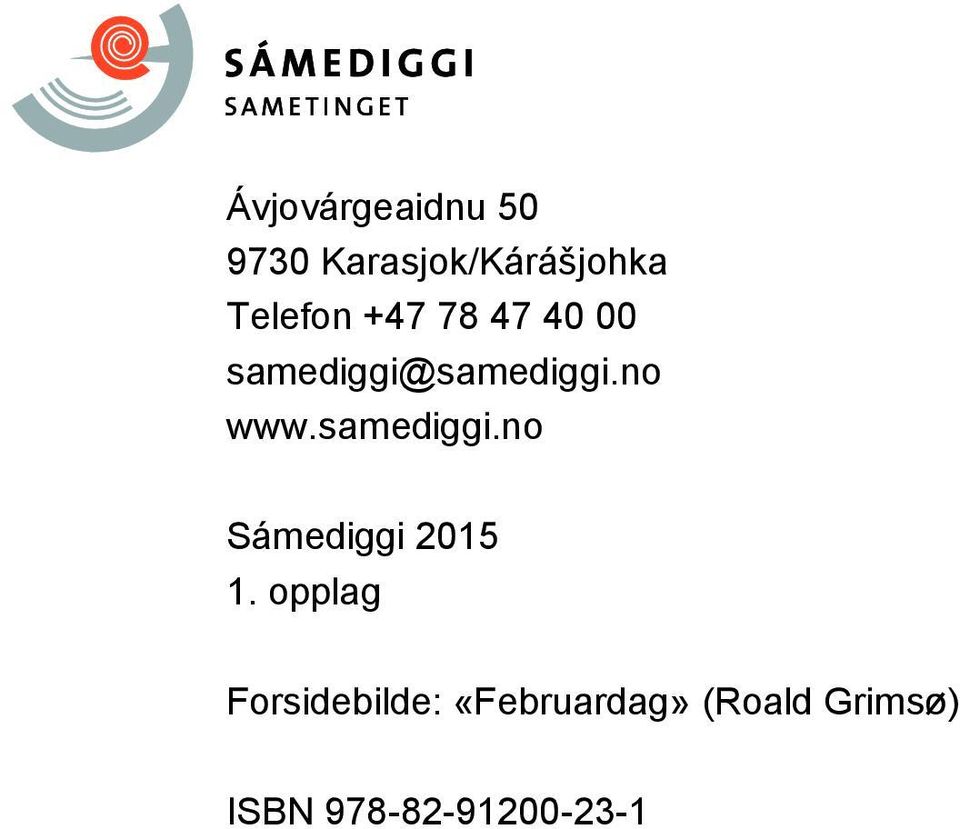 no www.samediggi.no Sámediggi 2015 1.