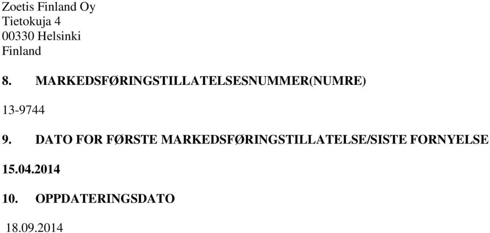 MARKEDSFØRINGSTILLATELSESNUMMER(NUMRE) 13-9744 9.