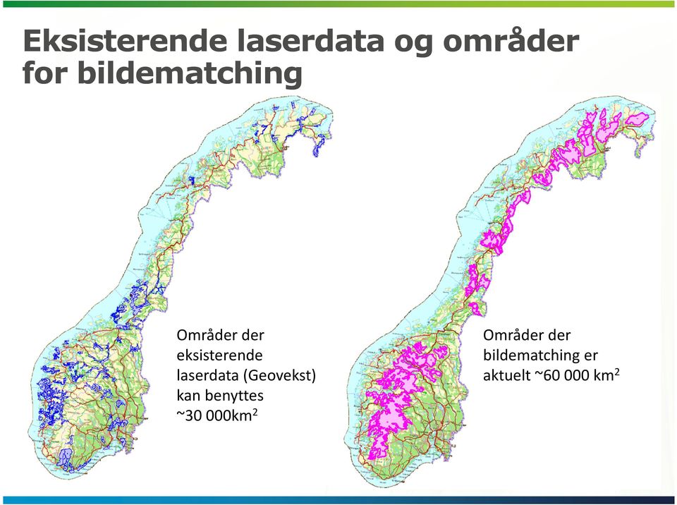 laserdata (Geovekst) kan benyttes ~30