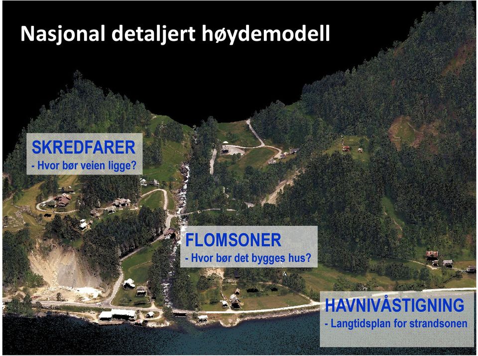 FLOMSONER - Hvor bør det bygges hus?