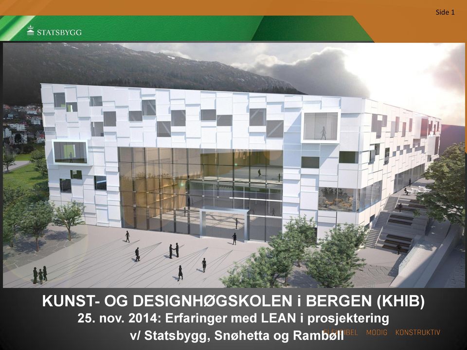 2014: Erfaringer med LEAN i