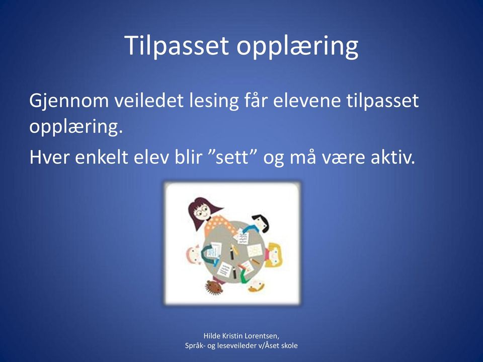 tilpasset opplæring.