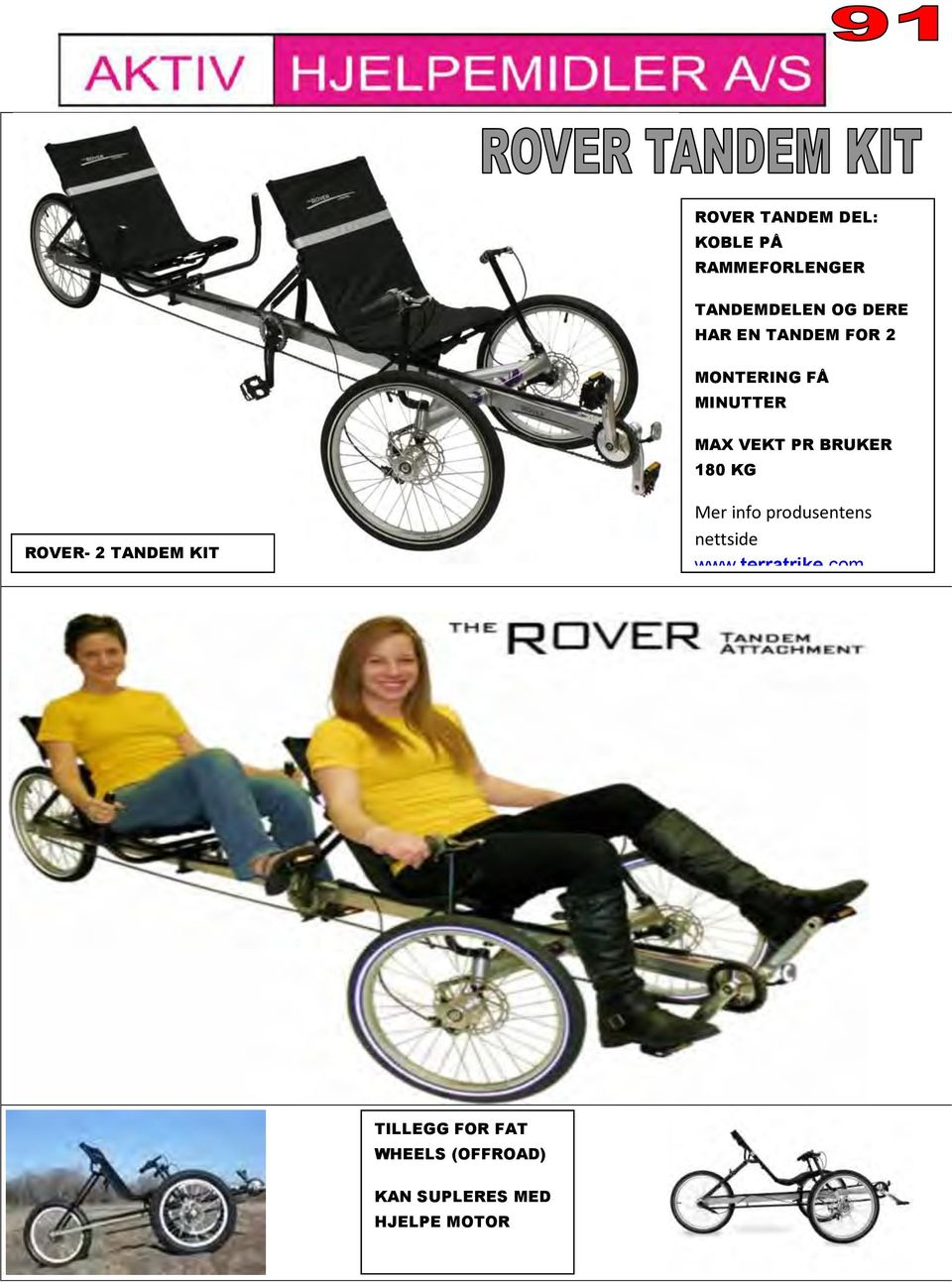 ROVER- 2 TANDEM KIT Mer info produsentens nettside www.terratrike.