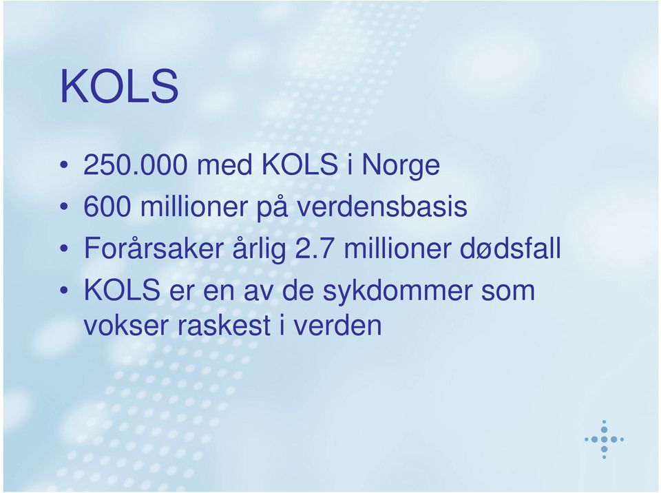 verdensbasis Forårsaker årlig 2.