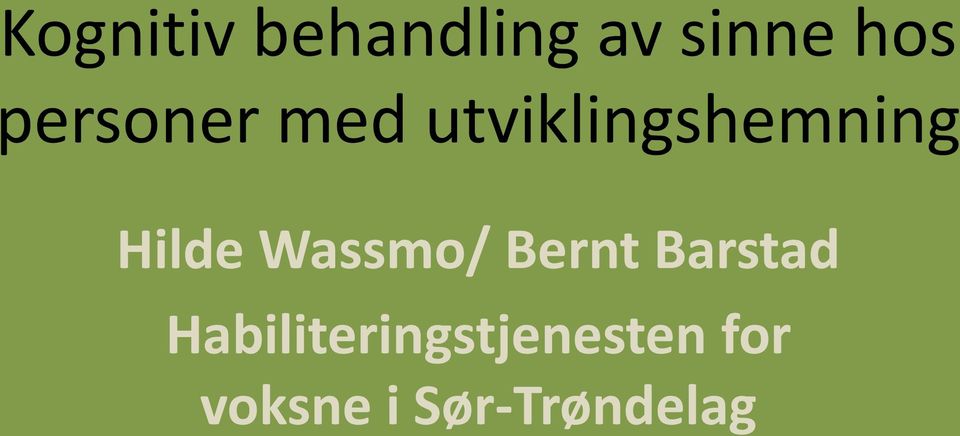 Hilde Wassmo/ Bernt Barstad