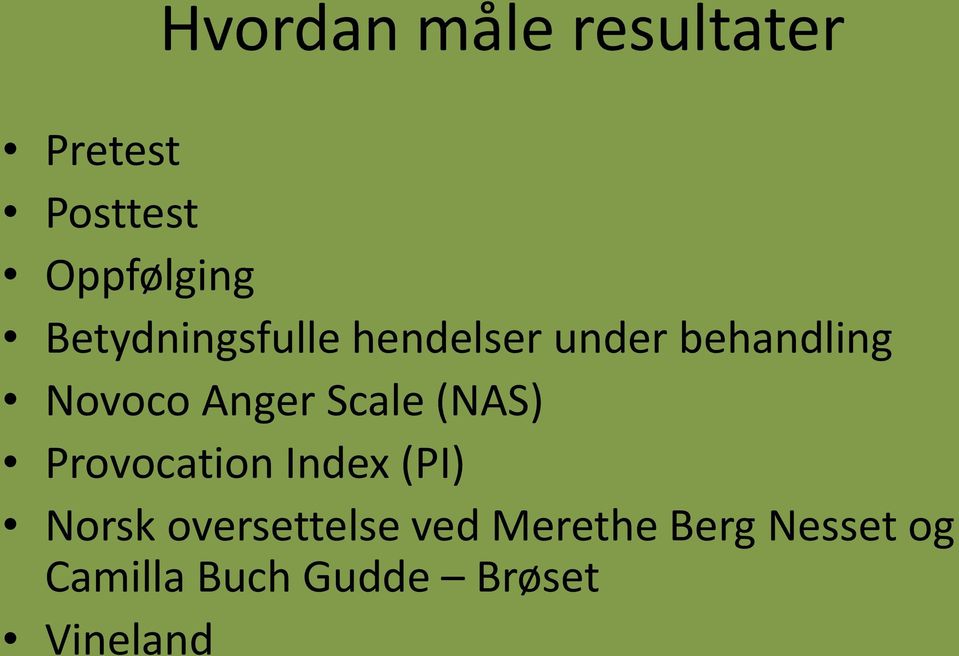 Scale (NAS) Provocation Index (PI) Norsk oversettelse
