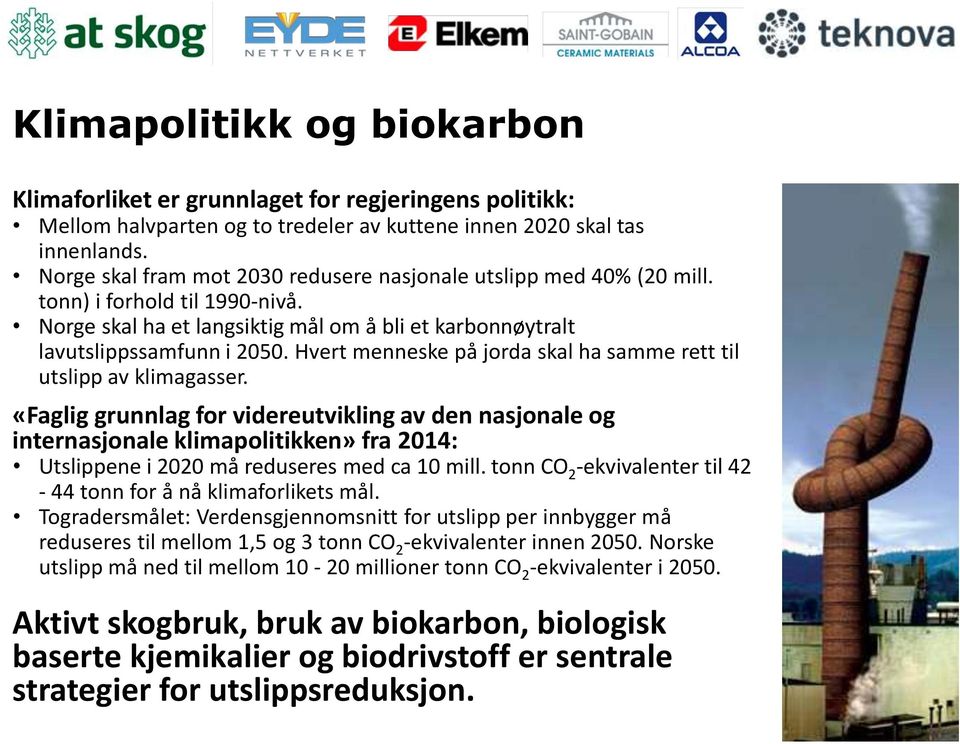 Hvert menneske på jorda skal ha samme rett til utslipp av klimagasser.