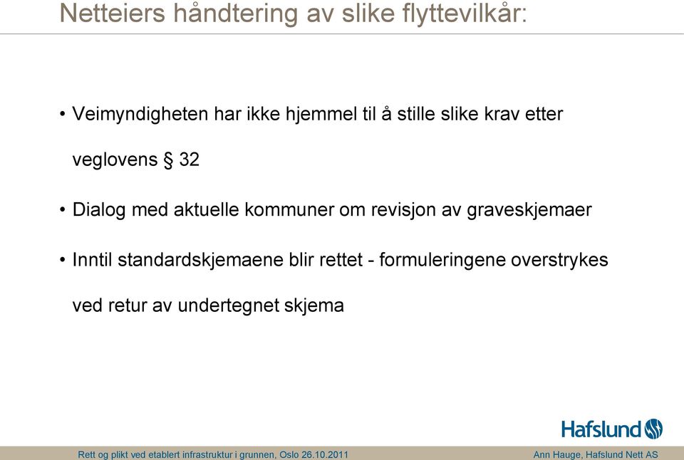 aktuelle kommuner om revisjon av graveskjemaer Inntil