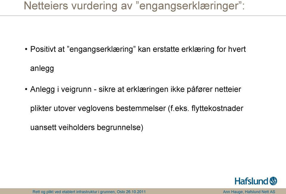 veigrunn - sikre at erklæringen ikke påfører netteier plikter