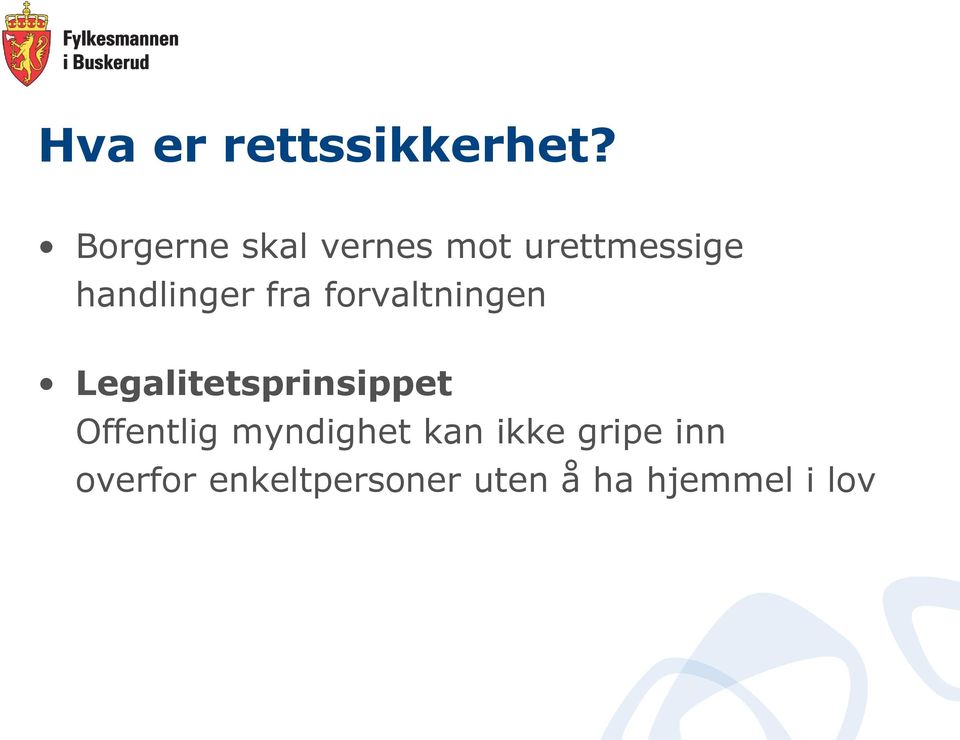 fra forvaltningen Legalitetsprinsippet Offentlig