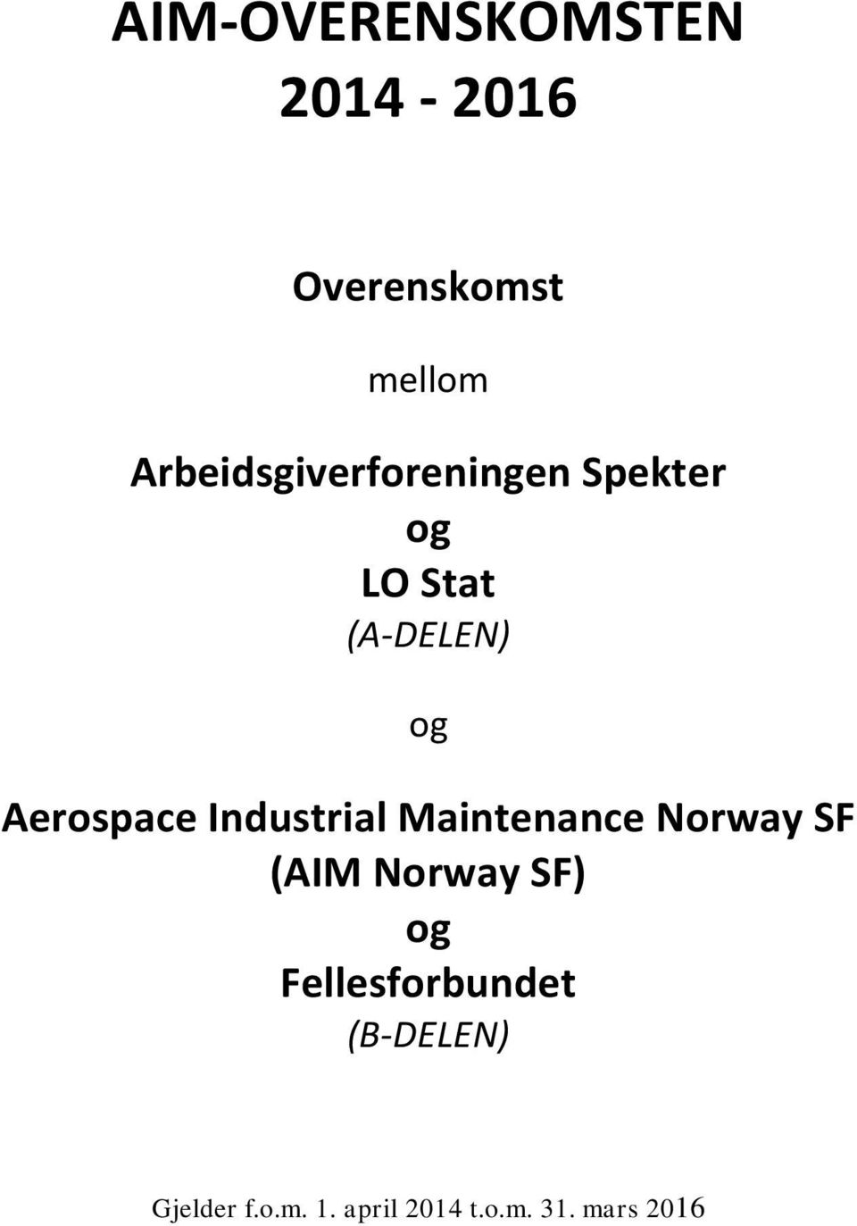 Aerospace Industrial Maintenance Norway SF (AIM Norway SF)