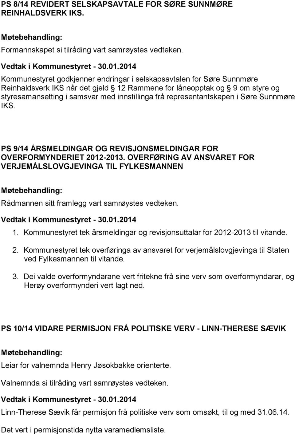 representantskapen i Søre Sunnmøre IKS. PS 9/14 ÅRSMELDINGAR OG REVISJONSMELDINGAR FOR OVERFORMYNDERIET 2012-2013.