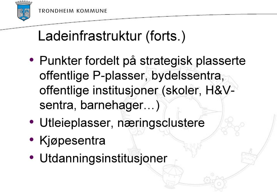 P-plasser, bydelssentra, offentlige institusjoner