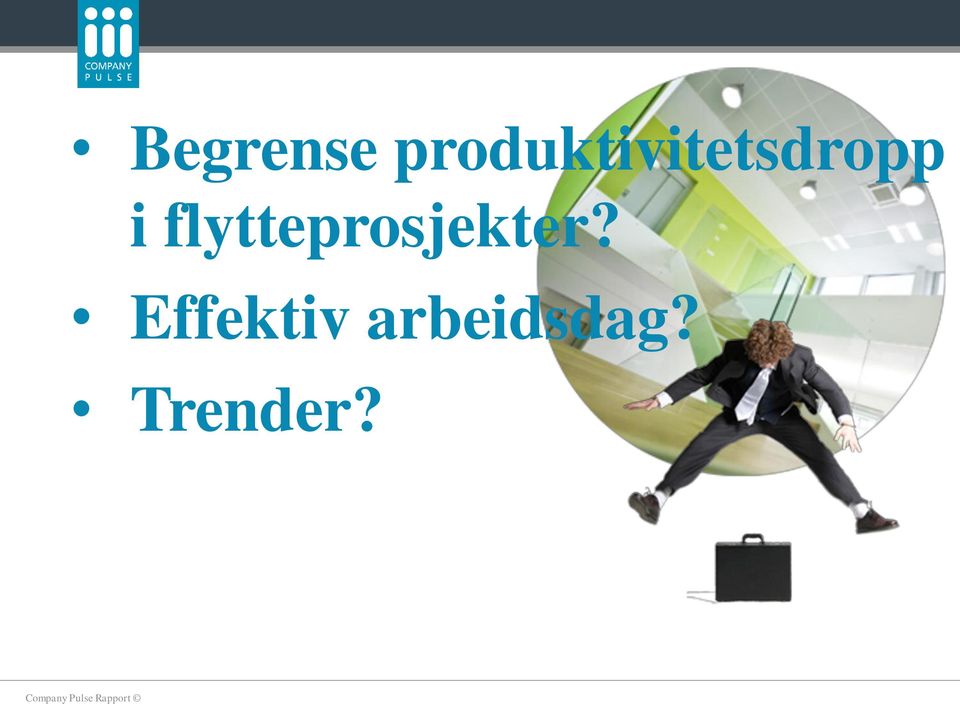 i flytteprosjekter?