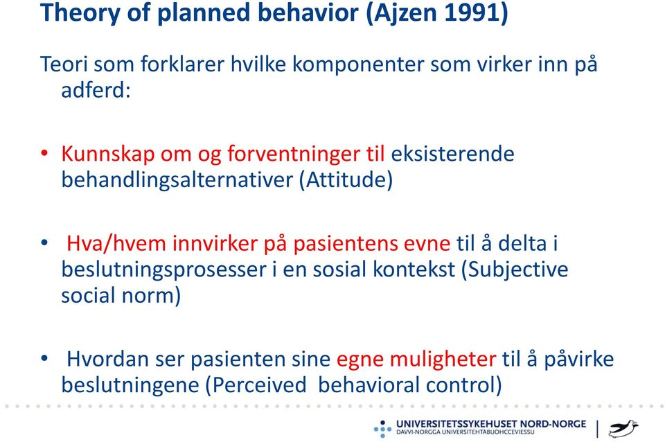 innvirker på pasientens evne til å delta i beslutningsprosesser i en sosial kontekst (Subjective