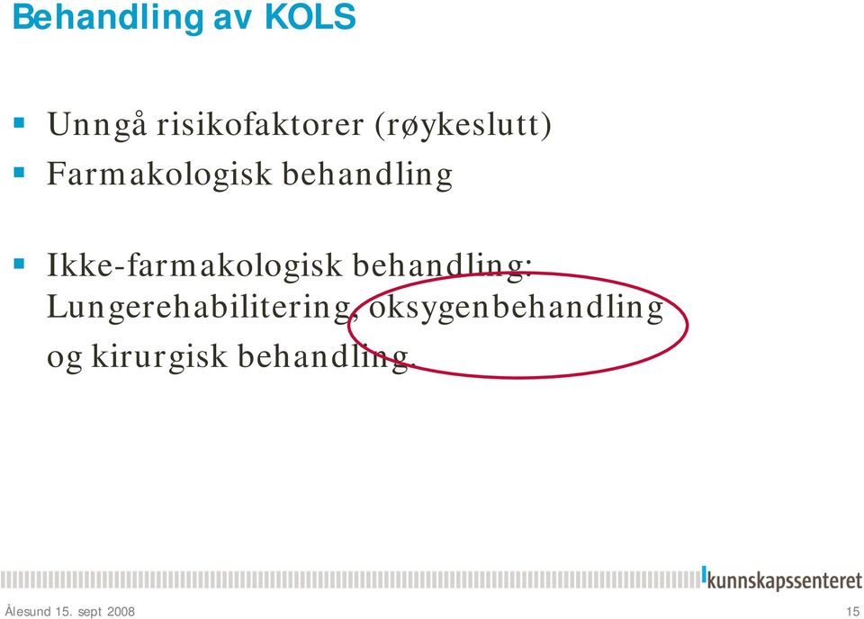 Ikke-farmakologisk behandling: