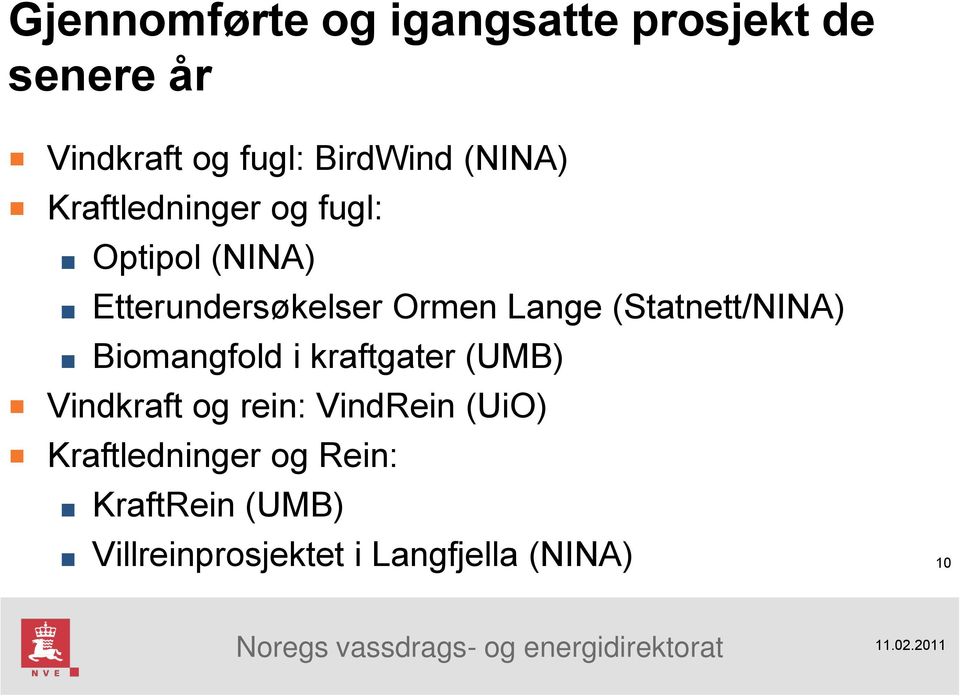 (Statnett/NINA) Biomangfold i kraftgater (UMB) Vindkraft og rein: VindRein