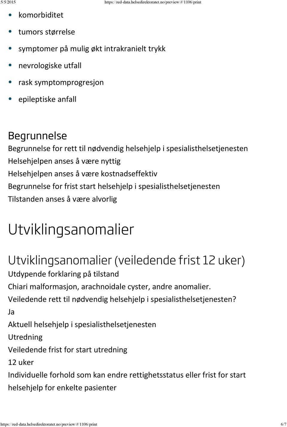 frist start helsehjelp i spesialisthelsetjenesten Tilstanden anses å være alvorlig Utviklingsanomalier Utviklingsanomalier