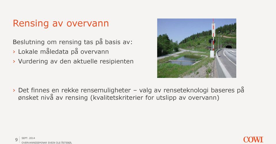 rensemuligheter valg av renseteknologi baseres på ønsket nivå av rensing