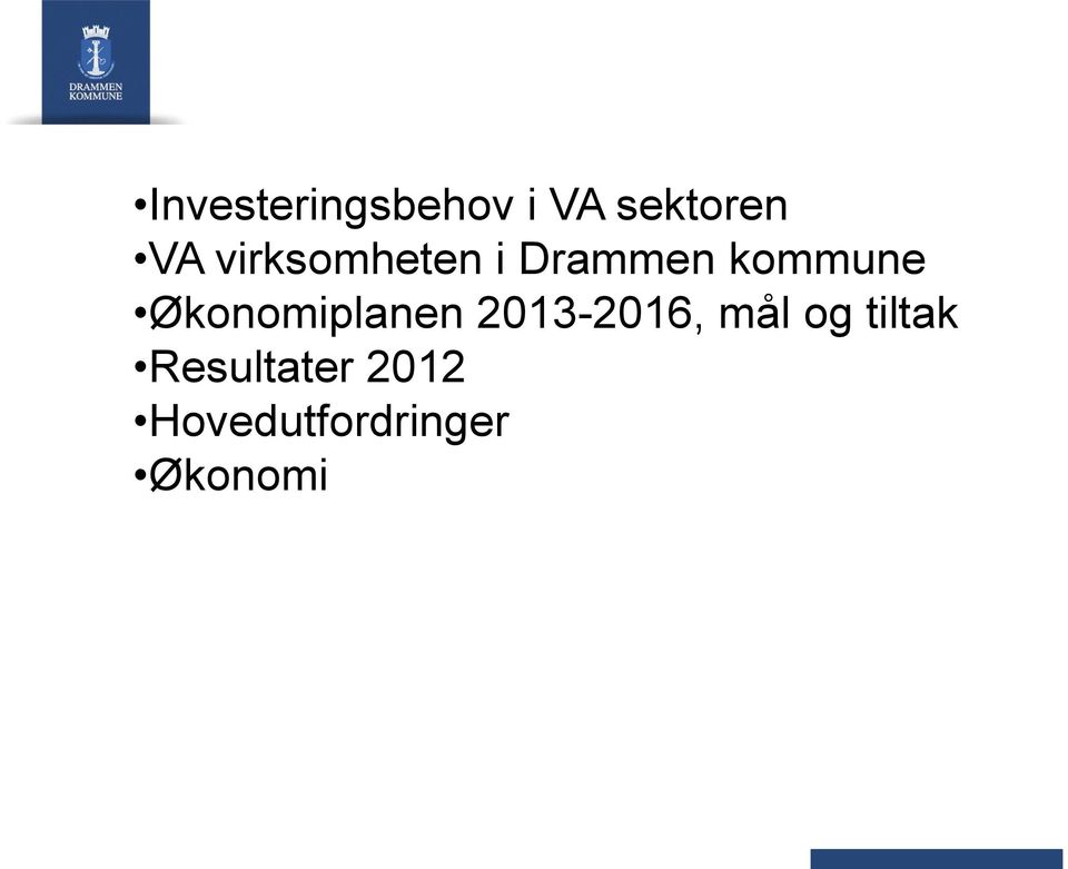 Økonomiplanen 2013-2016, mål og