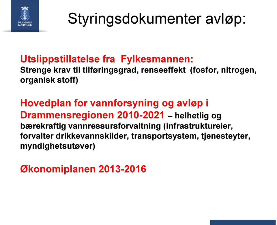 avløp i Drammensregionen 2010-2021 helhetlig og bærekraftig vannressursforvaltning