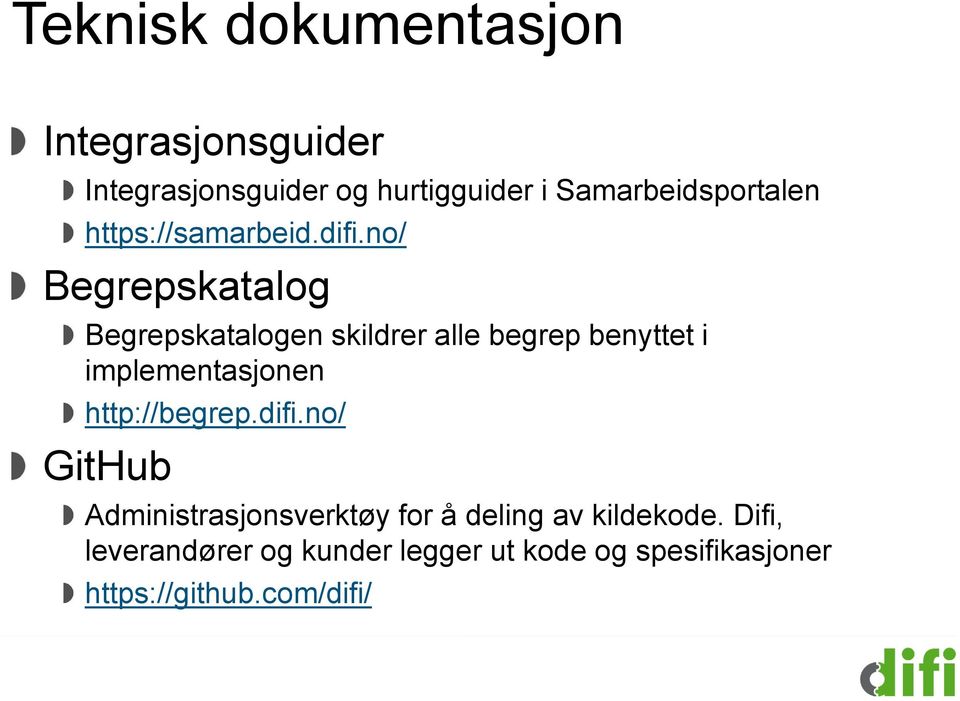 no/ Begrepskatalog Begrepskatalogen skildrer alle begrep benyttet i implementasjonen