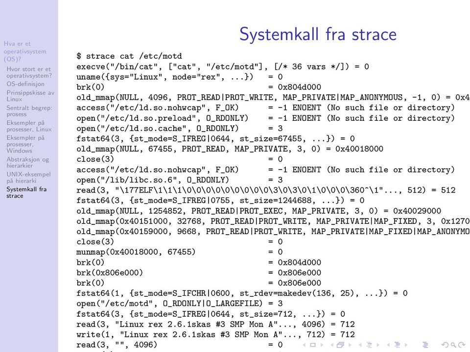 nohwcap", F_OK) = -1 ENOENT (No such file or directory) open("/etc/ld.so.preload", O_RDONLY) = -1 ENOENT (No such file or directory) open("/etc/ld.so.cache", O_RDONLY) = 3 fstat64(3, {st_mode=s_ifreg 0644, st_size=67455,.