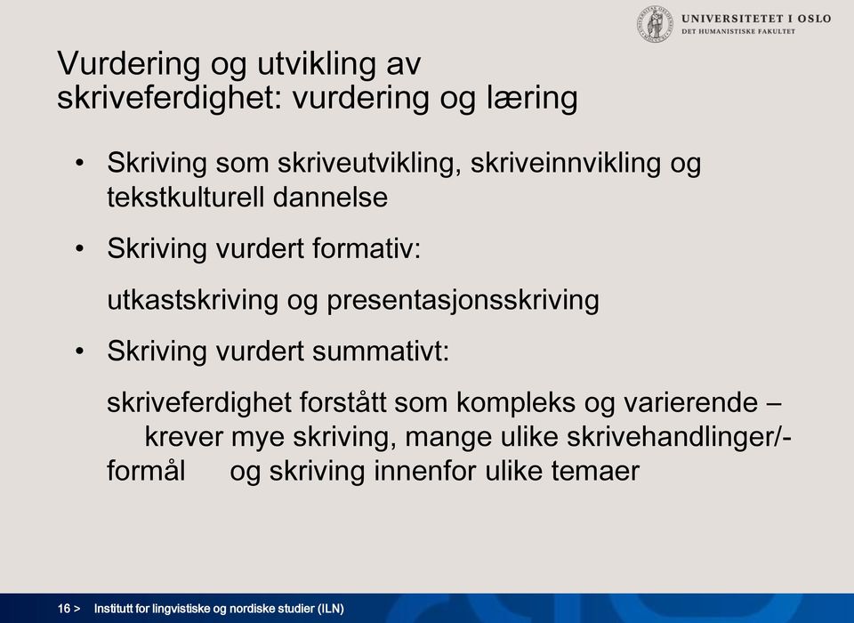 presentasjonsskriving Skriving vurdert summativt: skriveferdighet forstått som kompleks og