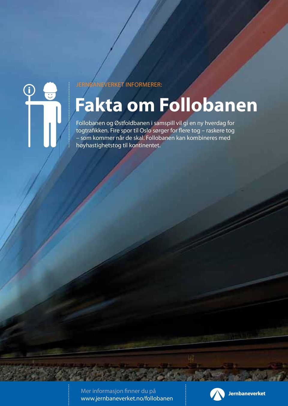 Fire spor til Oslo sørger for flere tog raskere tog som kommer når de skal.