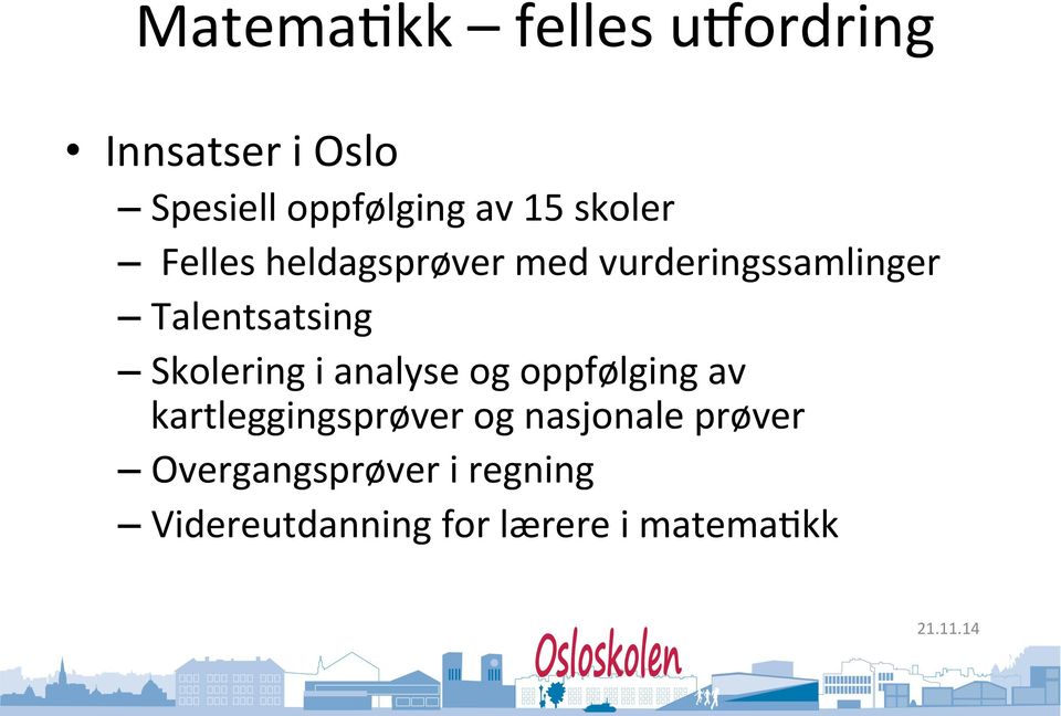 Skolering i analyse og oppfølging av kartleggingsprøver og nasjonale