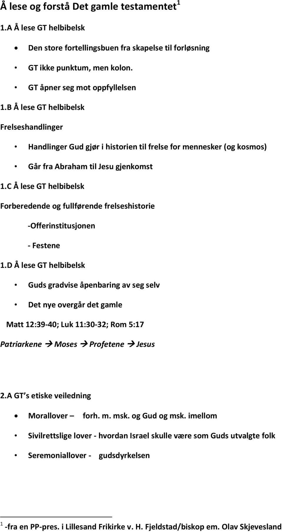 C Å lese GT helbibelsk Forberedende og fullførende frelseshistorie -Offerinstitusjonen - Festene 1.