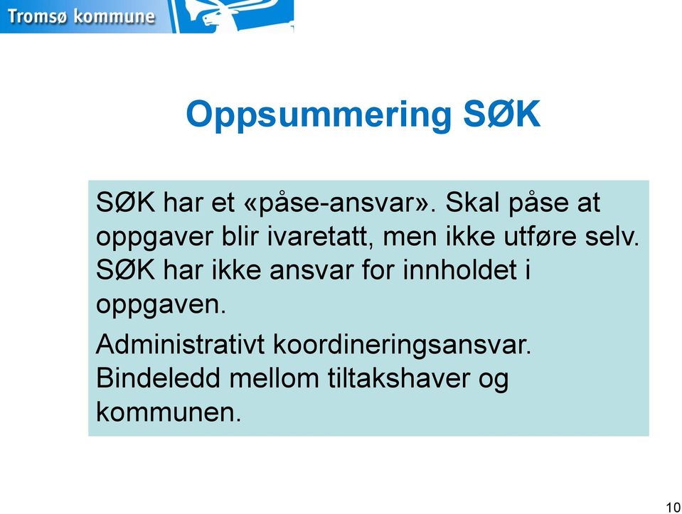 selv. SØK har ikke ansvar for innholdet i oppgaven.