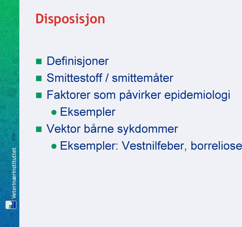 epidemiologi Eksempler Vektor bårne