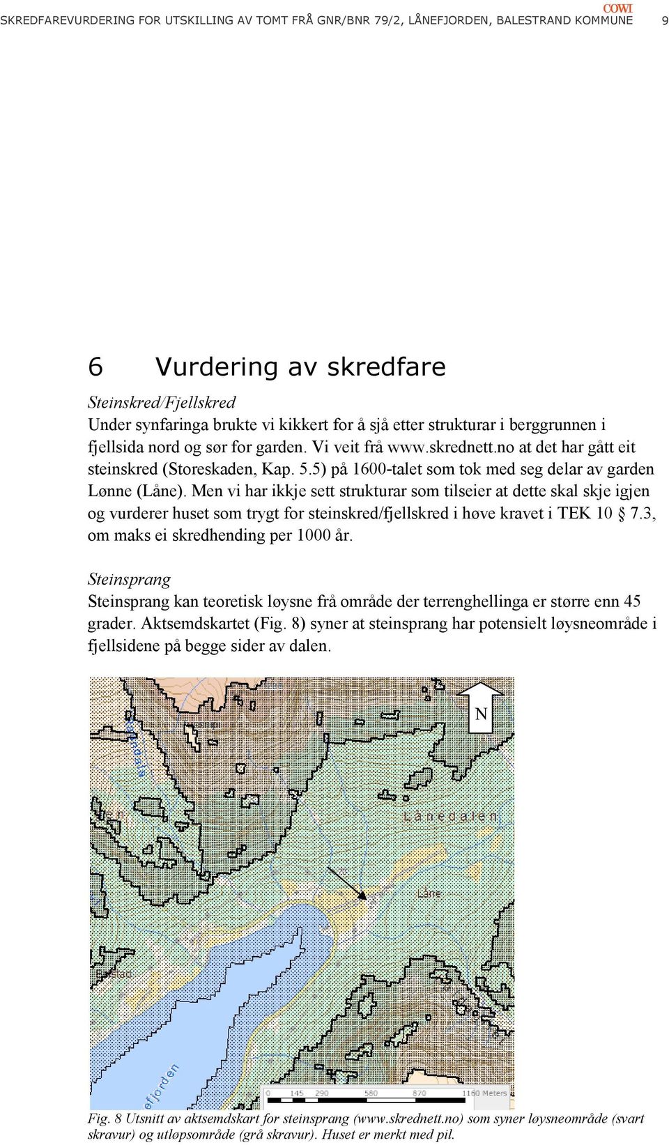 5) på 1600-talet som tok med seg delar av garden Lønne (Låne).