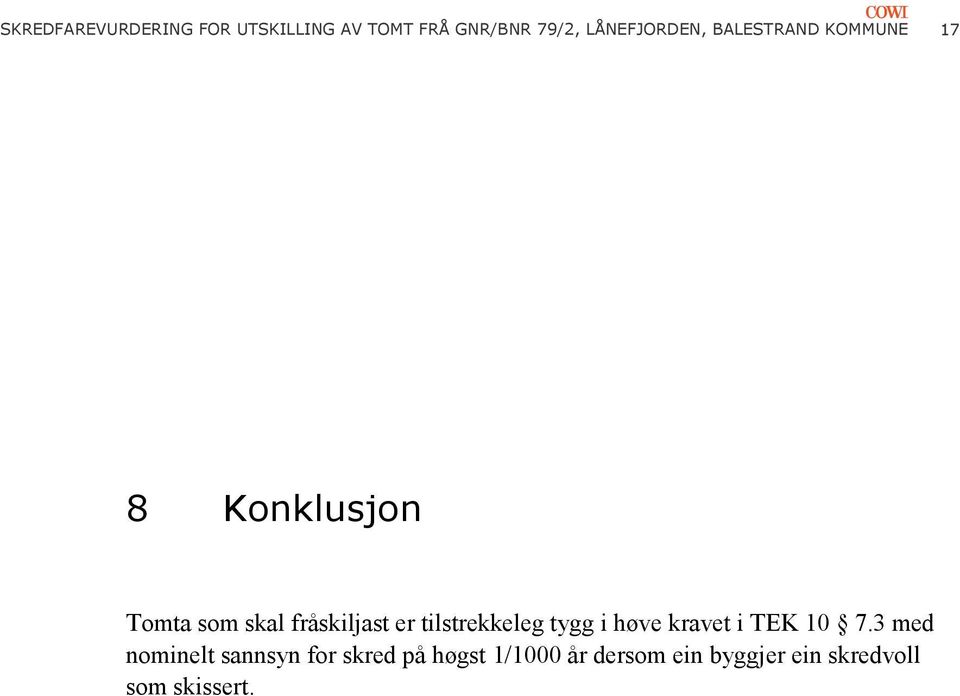 fråskiljast er tilstrekkeleg tygg i høve kravet i TEK 10 7.