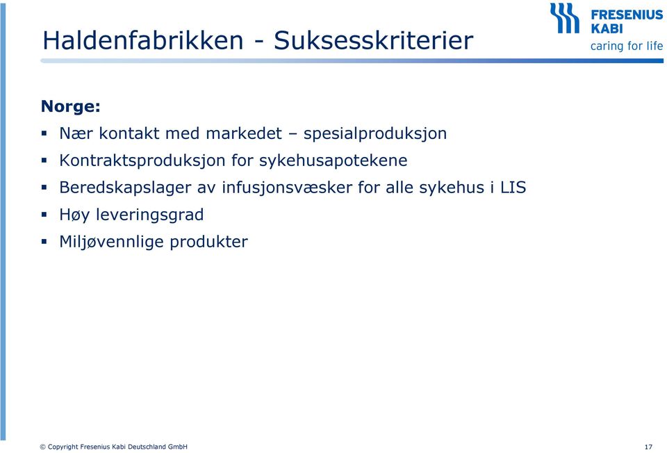 Beredskapslager av infusjonsvæsker for alle sykehus i LIS Høy