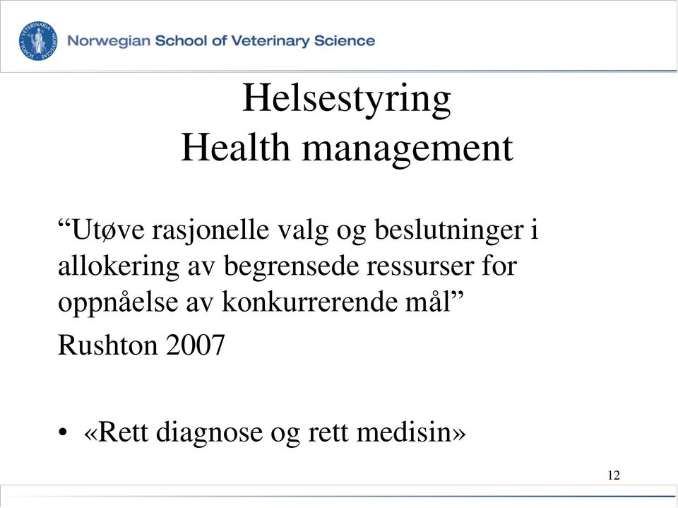 av begrensede ressurser for oppnåelse av