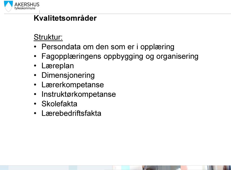 organisering Læreplan Dimensjonering