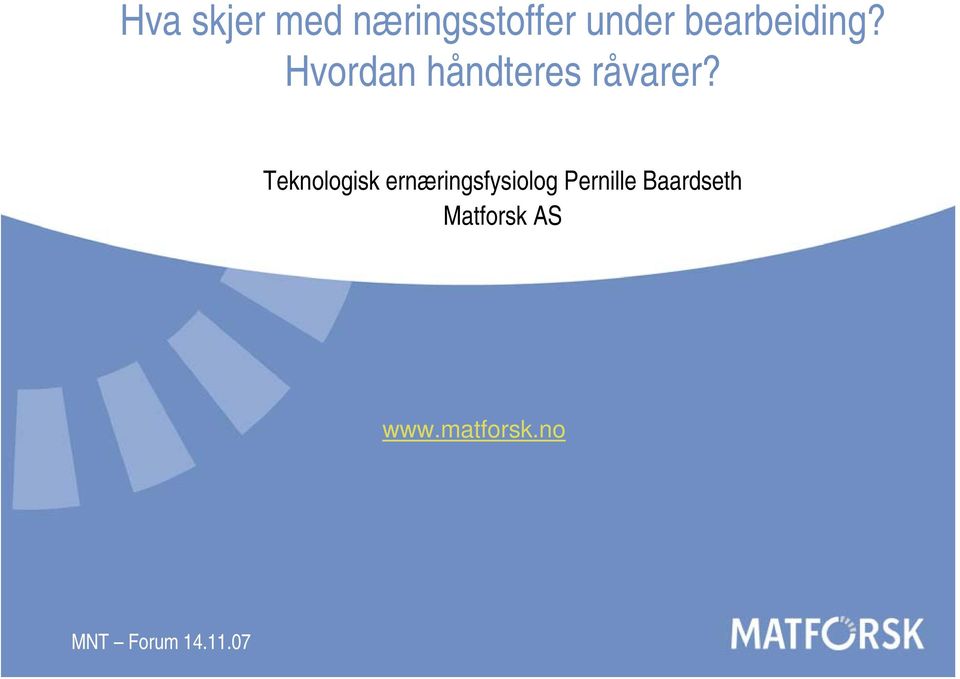 Teknologisk ernæringsfysiolog Pernille