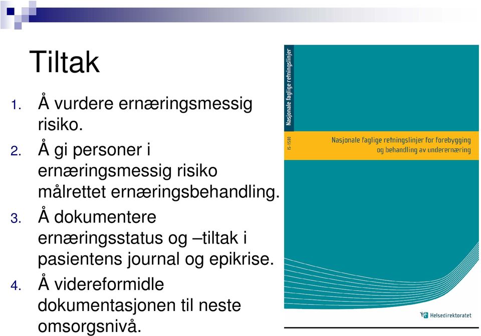 ernæringsbehandling. 3.