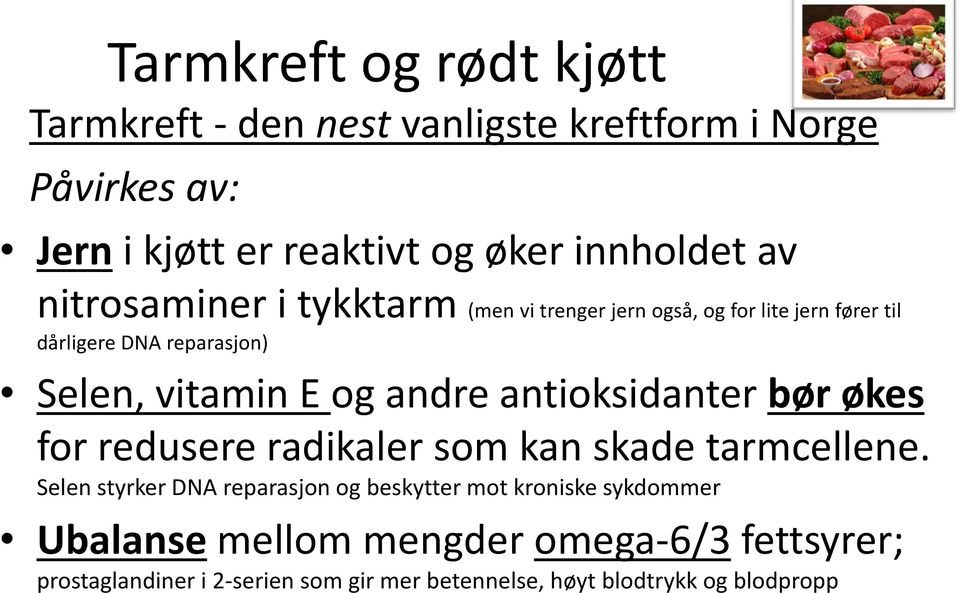 andre antioksidanter bør økes for redusere radikaler som kan skade tarmcellene.