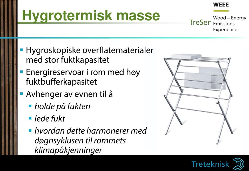 fuktbufferkapasitet Avhenger av evnen til å holde på fukten