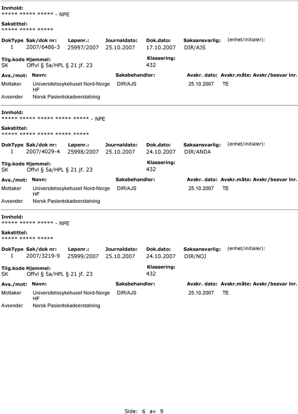 NPE ***** ***** 2007/4029-4 25998/2007 DR/ANDA DR/AJS TE Norsk