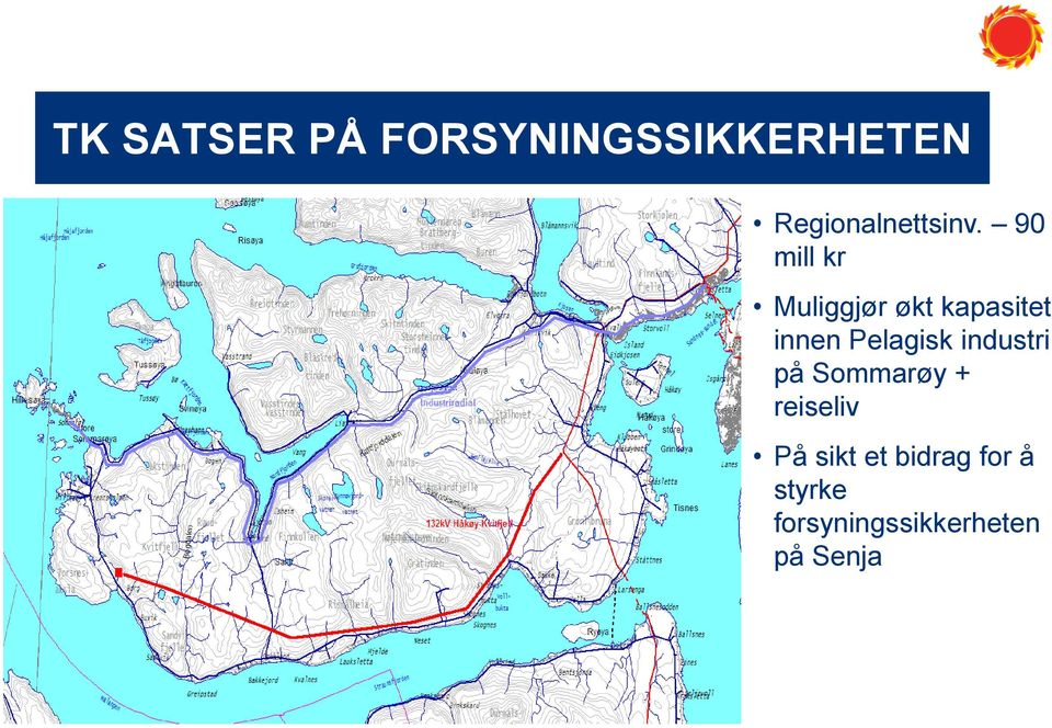 90 mill kr Muliggjør økt kapasitet innen