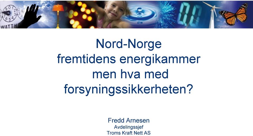 forsyningssikkerheten?