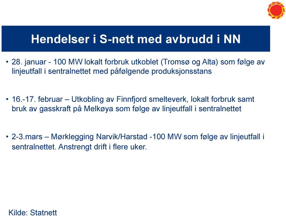 påfølgende produksjonsstans 16.-17.