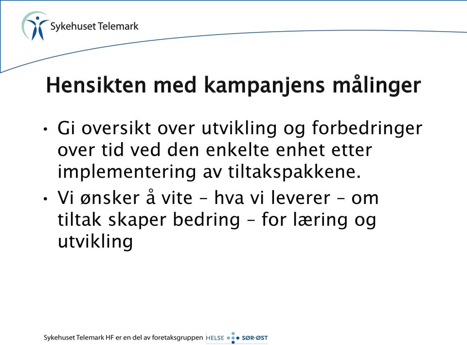 etter implementering av tiltakspakkene.